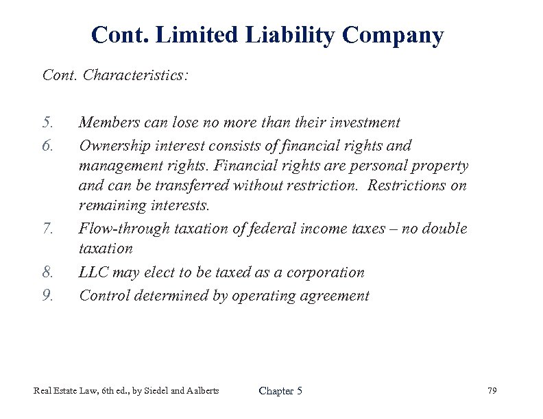 Cont. Limited Liability Company Cont. Characteristics: 5. 6. 7. 8. 9. Members can lose