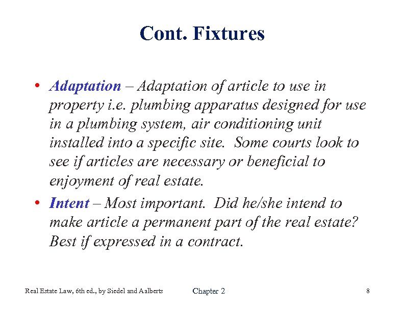 Cont. Fixtures • Adaptation – Adaptation of article to use in property i. e.