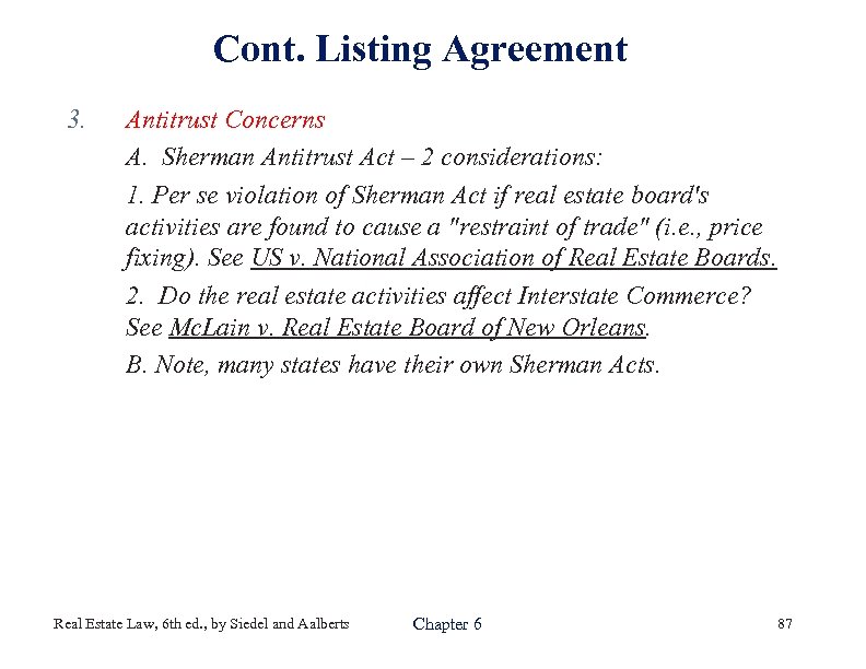Cont. Listing Agreement 3. Antitrust Concerns A. Sherman Antitrust Act – 2 considerations: 1.