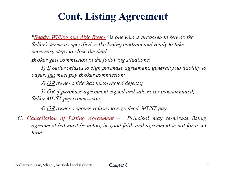 Cont. Listing Agreement "Ready, Willing and Able Buyer" is one who is prepared to