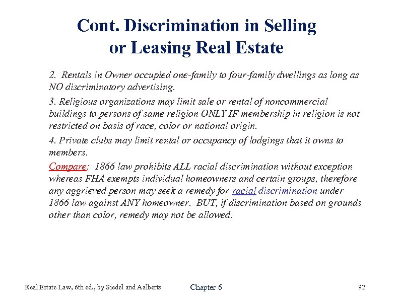 Cont. Discrimination in Selling or Leasing Real Estate 2. Rentals in Owner occupied one-family