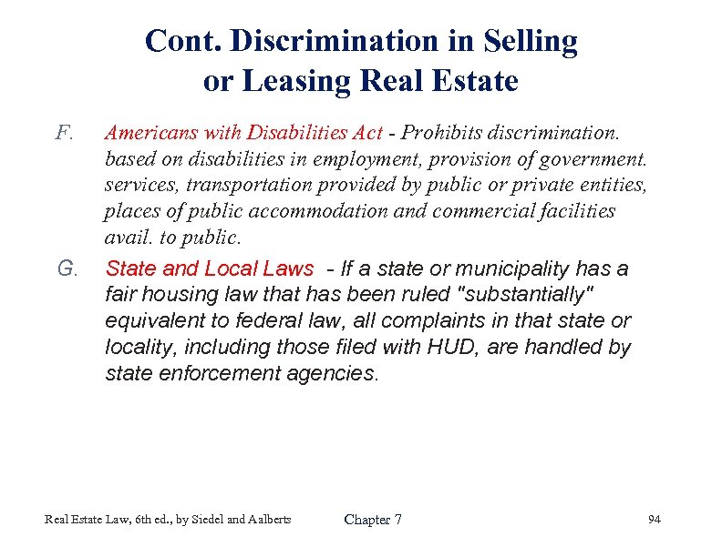 Cont. Discrimination in Selling or Leasing Real Estate F. G. Americans with Disabilities Act