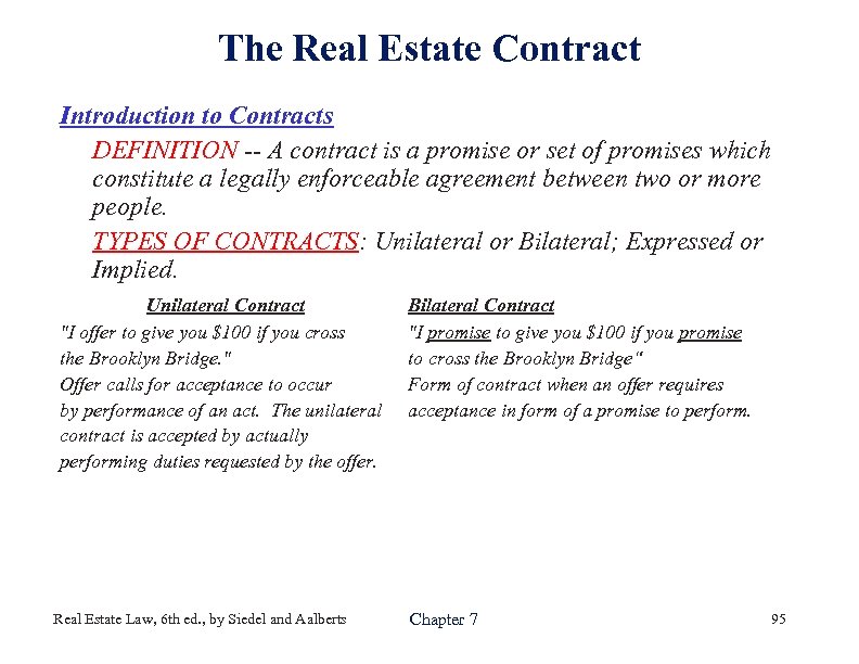 The Real Estate Contract Introduction to Contracts DEFINITION -- A contract is a promise