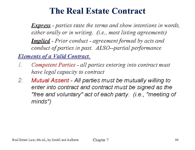 The Real Estate Contract Express - parties state the terms and show intentions in