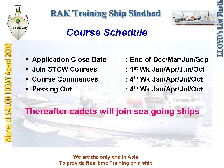 Course Schedule § § Application Close Date Join STCW Courses Course Commences Passing Out