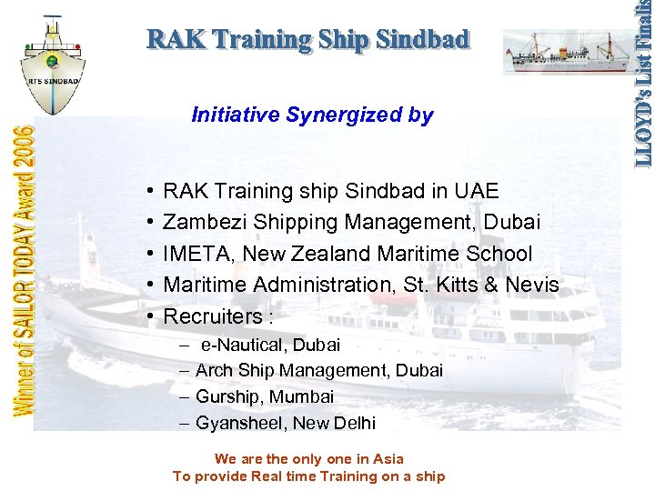 Initiative Synergized by • • • RAK Training ship Sindbad in UAE Zambezi Shipping