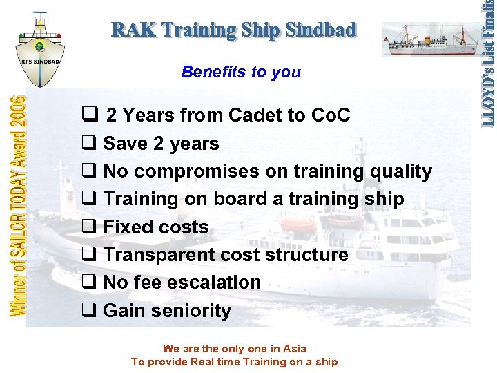 Benefits to you q 2 Years from Cadet to Co. C q Save 2