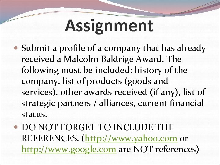 Assignment Submit a profile of a company that has already received a Malcolm Baldrige