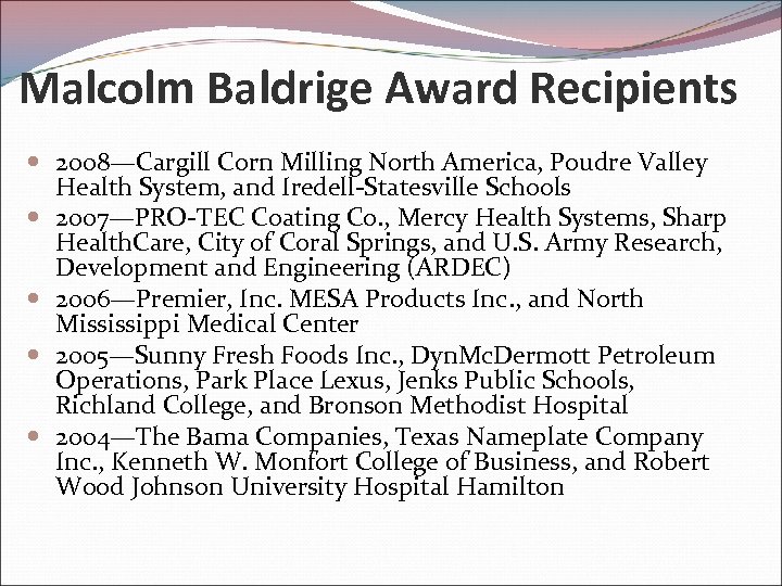 Malcolm Baldrige Award Recipients 2008—Cargill Corn Milling North America, Poudre Valley Health System, and