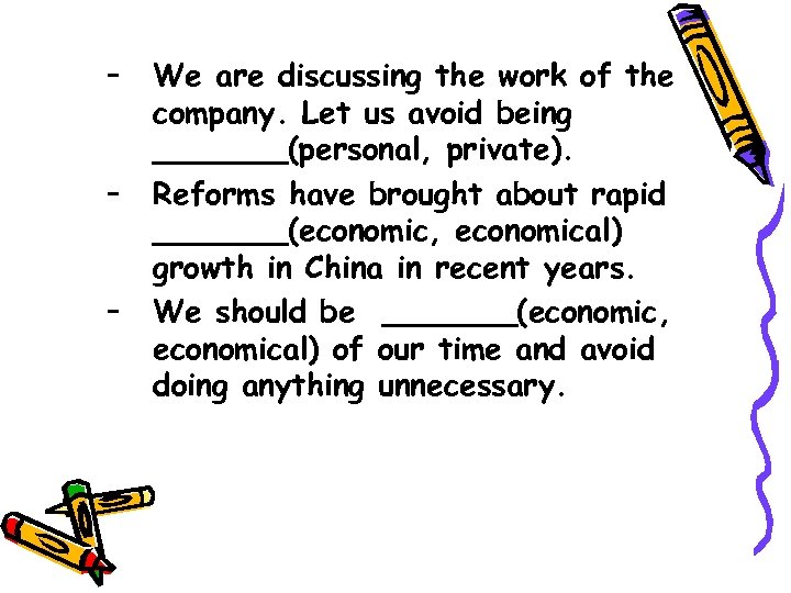 – – – We are discussing the work of the company. Let us avoid