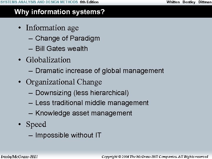 SYSTEMS ANALYSIS AND DESIGN METHODS 6 th Edition Whitten Bentley Dittman Why information systems?