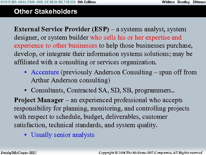 SYSTEMS ANALYSIS AND DESIGN METHODS 6 th Edition Whitten Bentley Dittman Other Stakeholders External