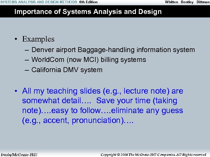 SYSTEMS ANALYSIS AND DESIGN METHODS 6 th Edition Whitten Bentley Dittman Importance of Systems