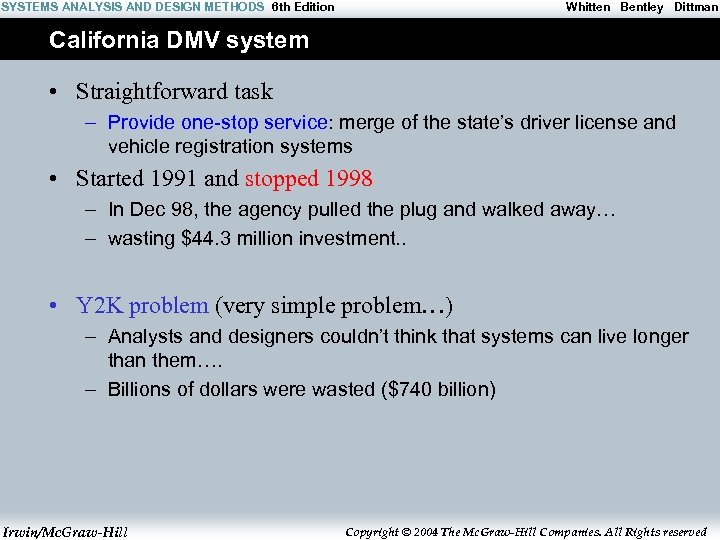 SYSTEMS ANALYSIS AND DESIGN METHODS 6 th Edition Whitten Bentley Dittman California DMV system