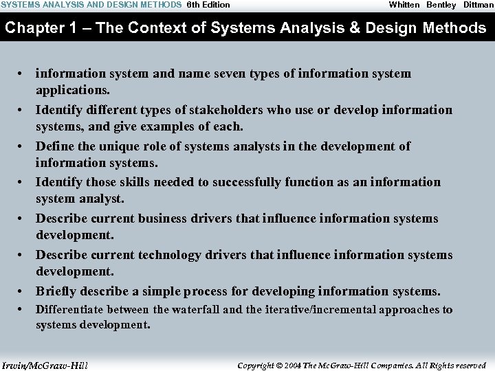 SYSTEMS ANALYSIS AND DESIGN METHODS 6 th Edition Whitten Bentley Dittman Chapter 1 –