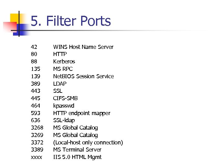 5. Filter Ports 42 80 88 135 139 389 443 445 464 593 636