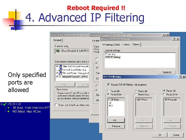 Reboot Required !! 4. Advanced IP Filtering Only specified ports are allowed 