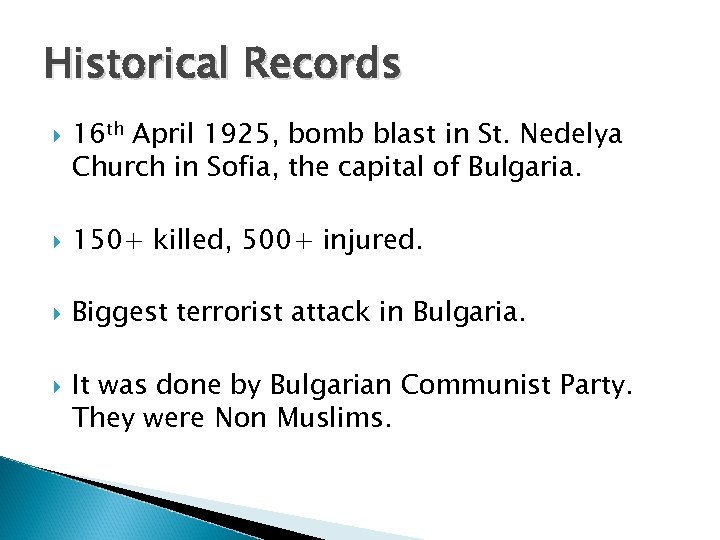 Historical Records 16 th April 1925, bomb blast in St. Nedelya Church in Sofia,