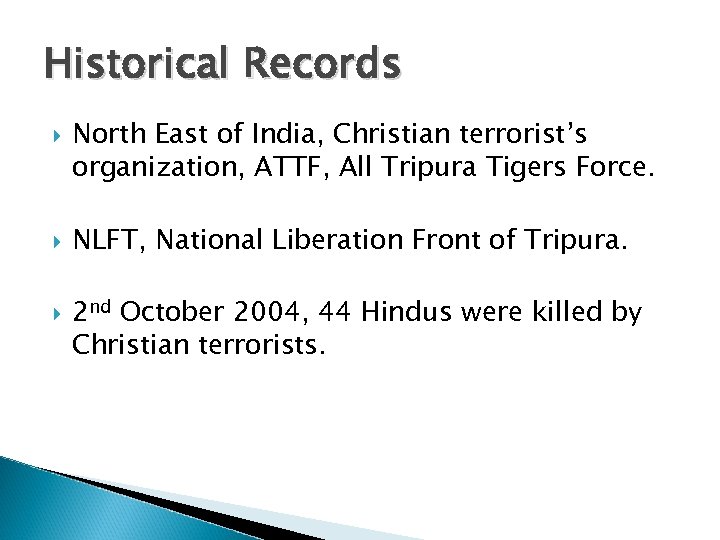 Historical Records North East of India, Christian terrorist’s organization, ATTF, All Tripura Tigers Force.