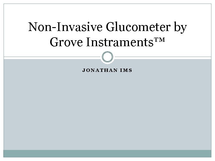 Non-Invasive Glucometer by Grove Instraments™ JONATHAN IMS 