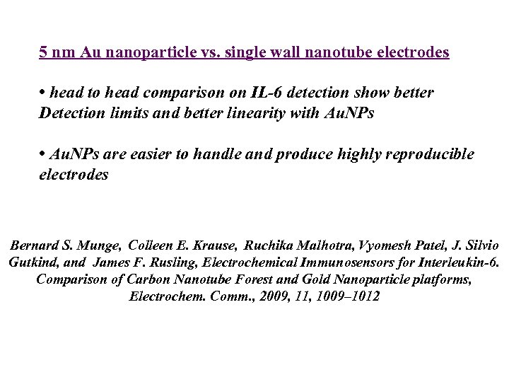 5 nm Au nanoparticle vs. single wall nanotube electrodes • head to head comparison