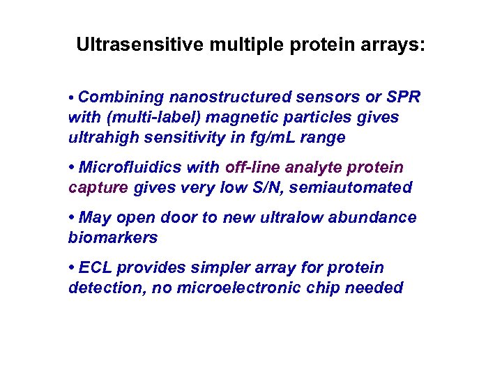 Ultrasensitive multiple protein arrays: • Combining nanostructured sensors or SPR with (multi-label) magnetic particles