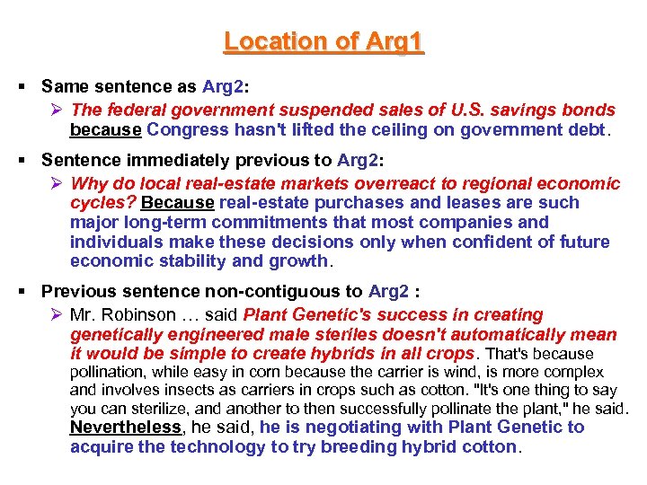 Location of Arg 1 § Same sentence as Arg 2: Ø The federal government