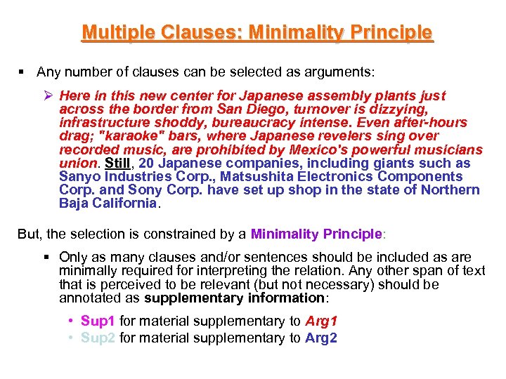 Multiple Clauses: Minimality Principle § Any number of clauses can be selected as arguments: