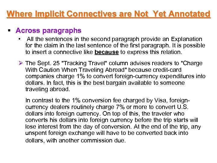 Where Implicit Connectives are Not Yet Annotated § Across paragraphs • All the sentences