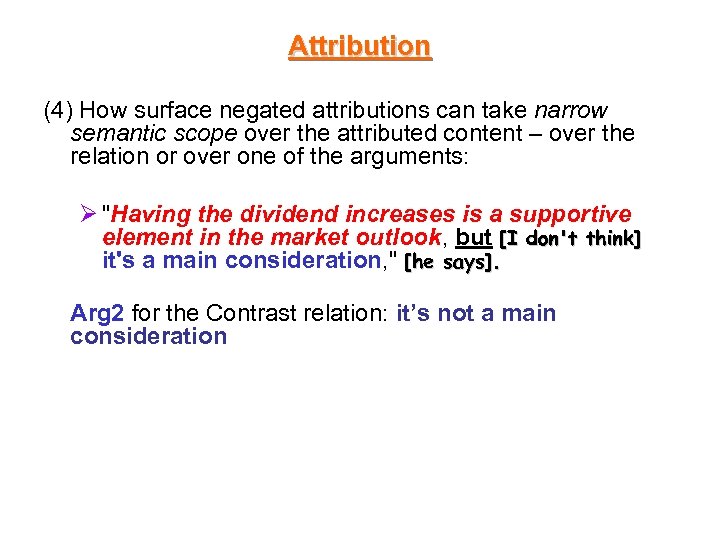 Attribution (4) How surface negated attributions can take narrow semantic scope over the attributed