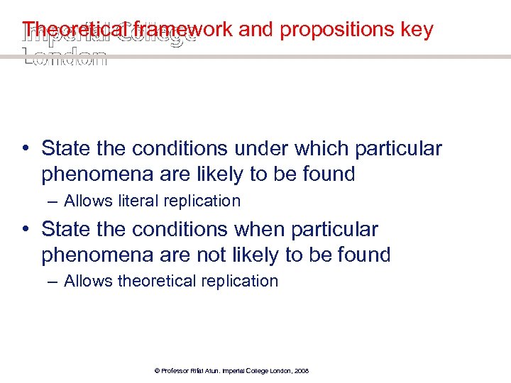 Theoretical framework and propositions key • State the conditions under which particular phenomena are