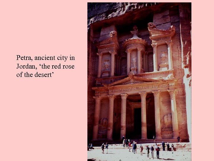 Petra, ancient city in Jordan, ‘the red rose of the desert’ 