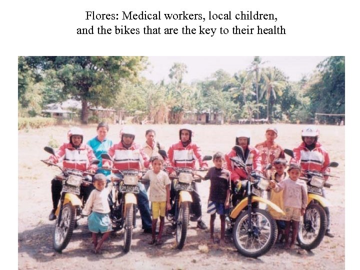 Flores: Medical workers, local children, and the bikes that are the key to their