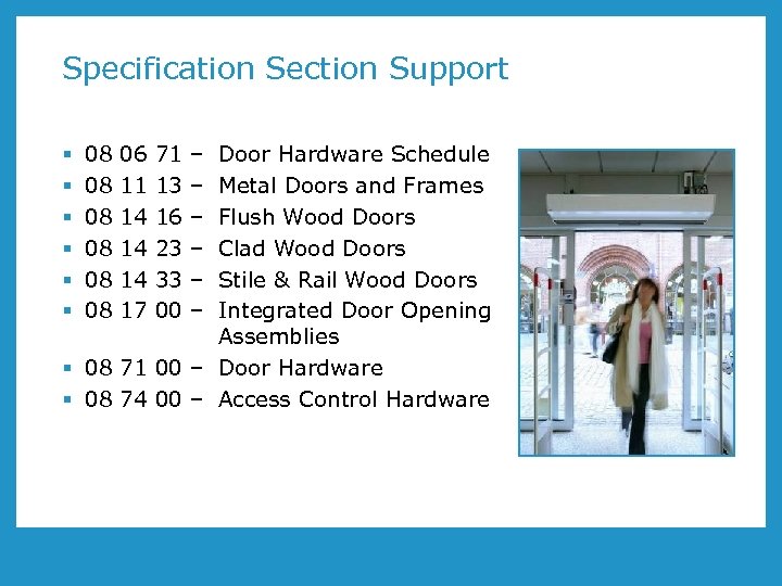 Specification Section Support Door Hardware Schedule Metal Doors and Frames Flush Wood Doors Clad