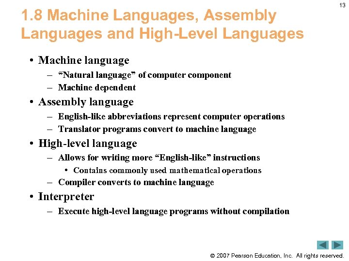 1. 8 Machine Languages, Assembly Languages and High-Level Languages 13 • Machine language –