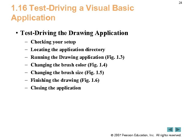 1. 16 Test-Driving a Visual Basic Application 24 • Test-Driving the Drawing Application –