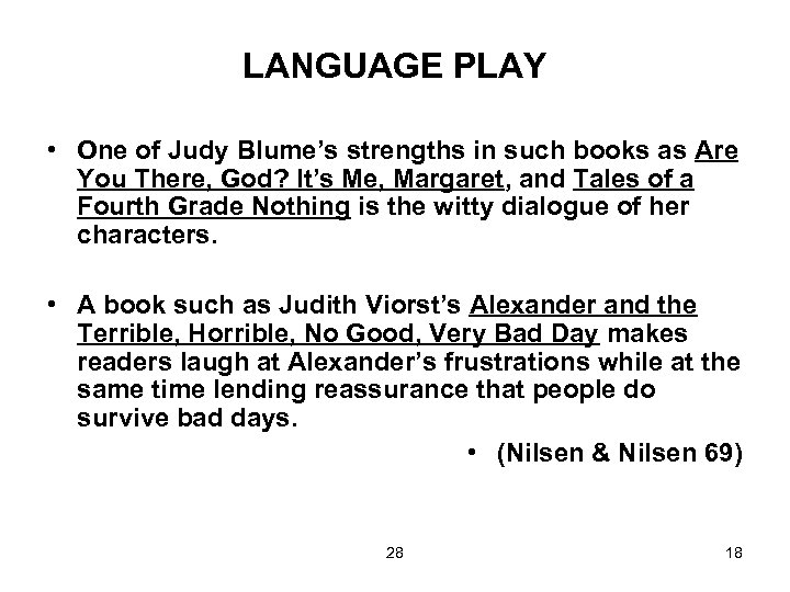 LANGUAGE PLAY • One of Judy Blume’s strengths in such books as Are You