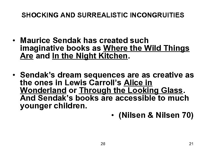 SHOCKING AND SURREALISTIC INCONGRUITIES • Maurice Sendak has created such imaginative books as Where