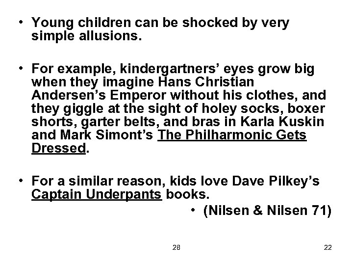  • Young children can be shocked by very simple allusions. • For example,