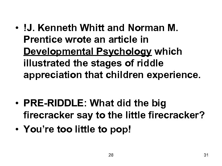 • !J. Kenneth Whitt and Norman M. Prentice wrote an article in Developmental