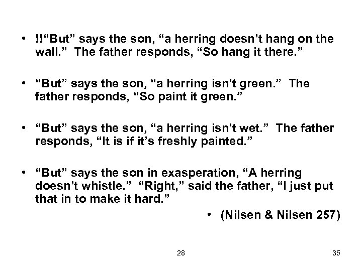  • !!“But” says the son, “a herring doesn’t hang on the wall. ”