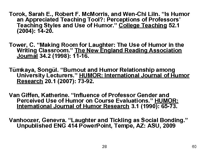 Torok, Sarah E. , Robert F. Mc. Morris, and Wen-Chi Liln. “Is Humor an