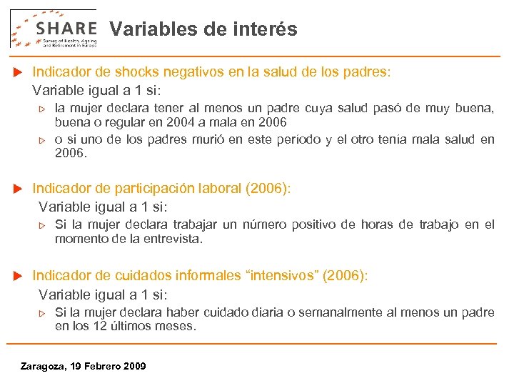 Variables de interés u Indicador de shocks negativos en la salud de los padres: