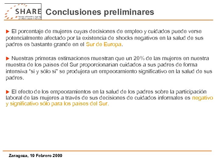 Conclusiones preliminares El porcentaje de mujeres cuyas decisiones de empleo y cuidados puede verse