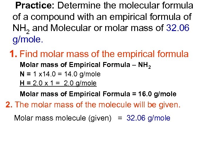 Practice: Determine the molecular formula of a compound with an empirical formula of NH