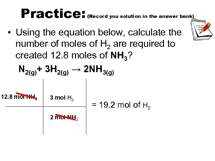 Practice: (Record you solution in the answer bank) • Using the equation below, calculate