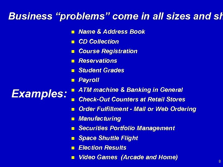 Business “problems” come in all sizes and sh n n CD Collection n Course