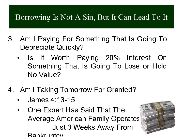 Borrowing Is Not A Sin, But It Can Lead To It 3. Am I