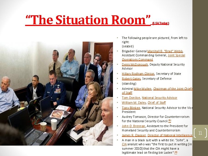 “The Situation Room” • • • • (USA Today) The following people are pictured,