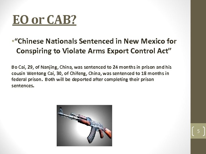 EO or CAB? • “Chinese Nationals Sentenced in New Mexico for Conspiring to Violate